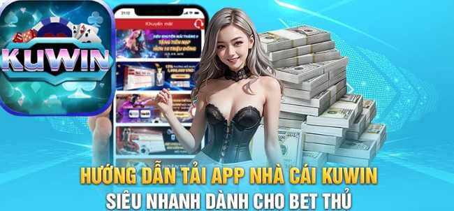 Hướng Dẫn tải Kuwin về điện thoại nhanh chóng